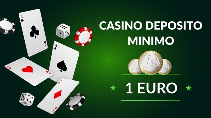 La filosofia della Deposito 1 Euro Casino